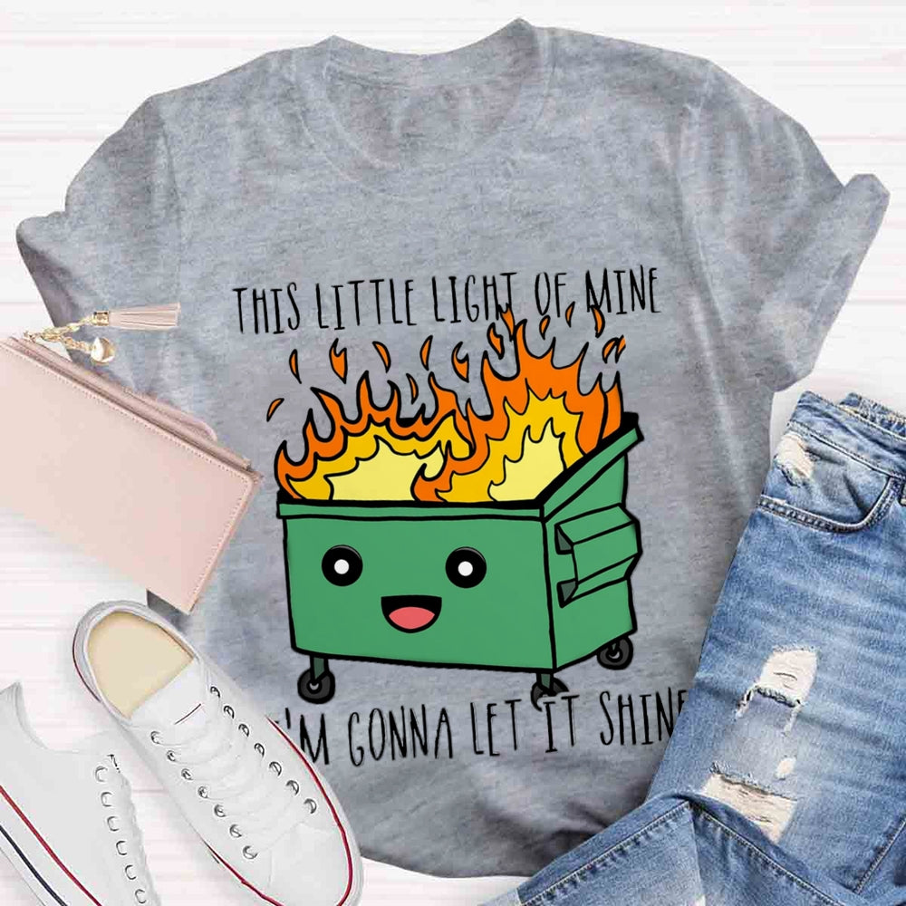 This Little Light Of Mine, I'm Gonna Let It Shine T-shirt