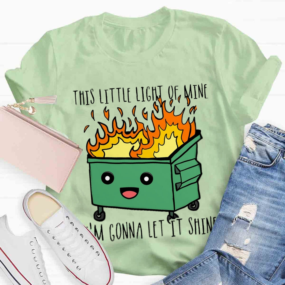 This Little Light Of Mine, I'm Gonna Let It Shine T-shirt