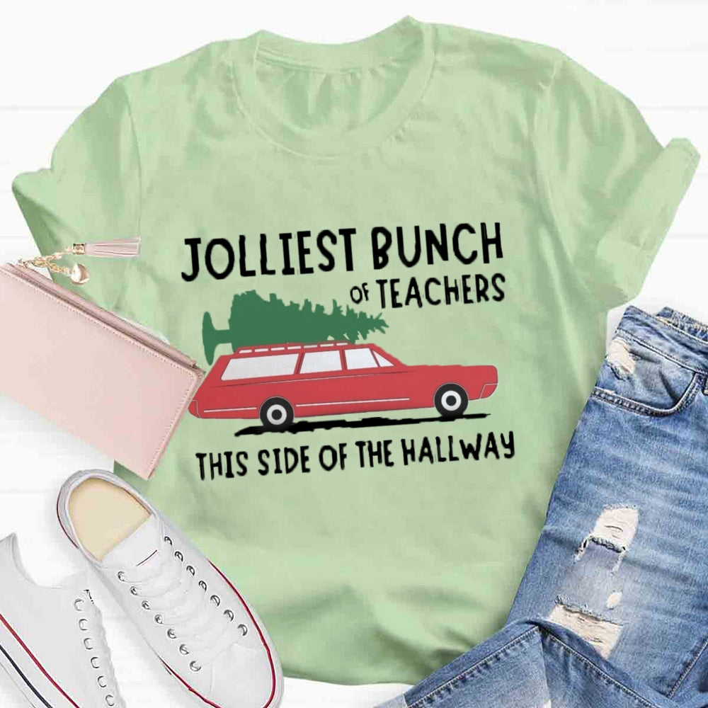 Jolliest Bunch Of Teachers This Side Of The Hallway T-shirt