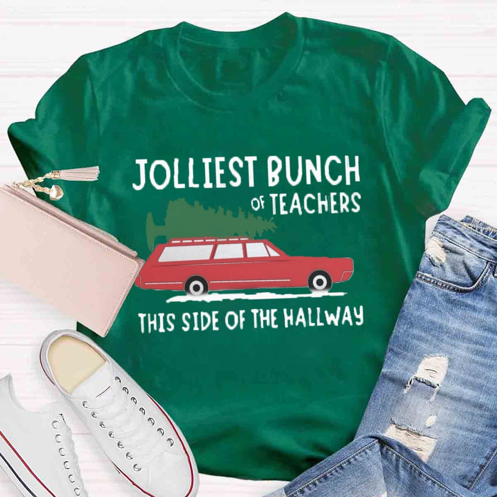 Jolliest Bunch Of Teachers This Side Of The Hallway T-shirt