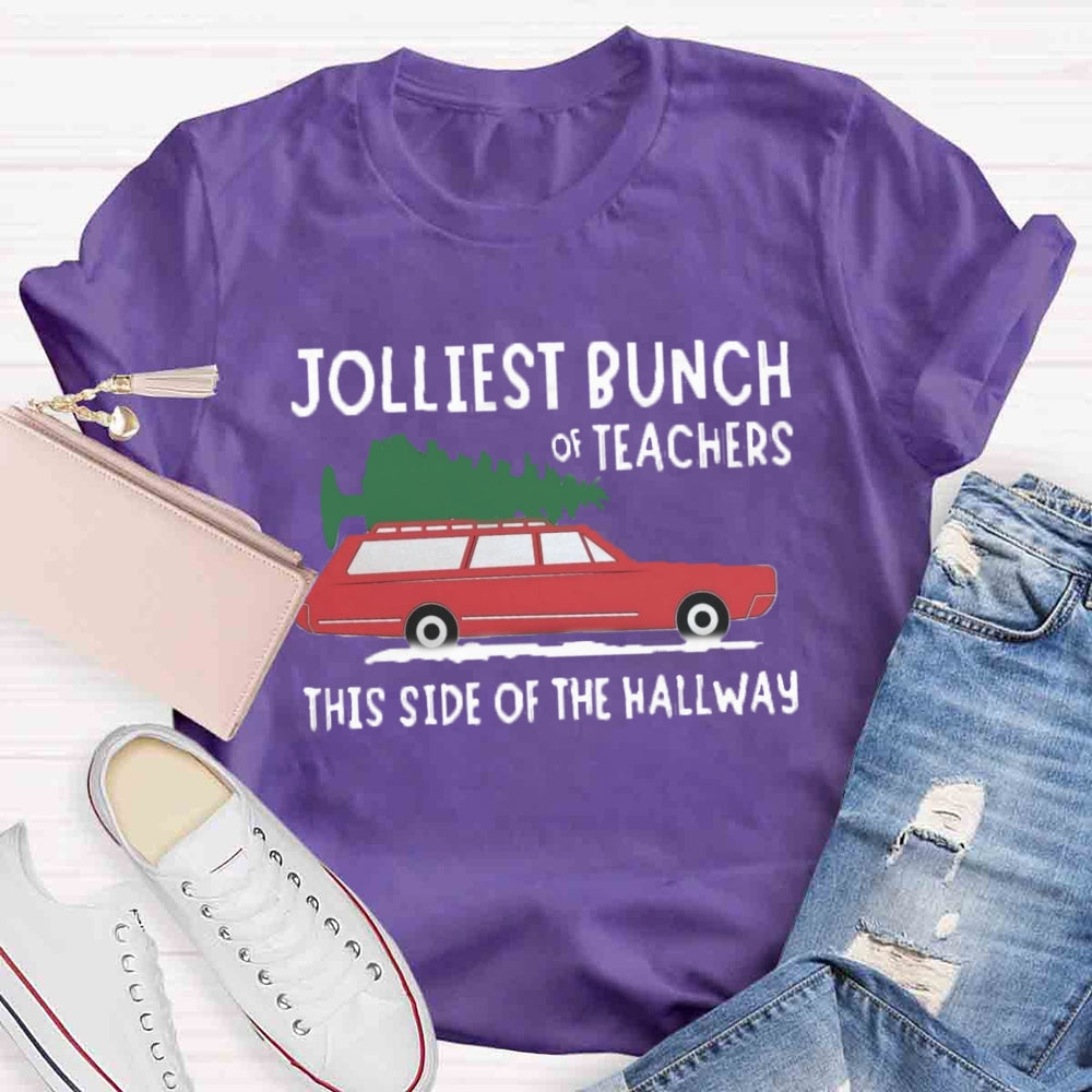 Jolliest Bunch Of Teachers This Side Of The Hallway T-shirt