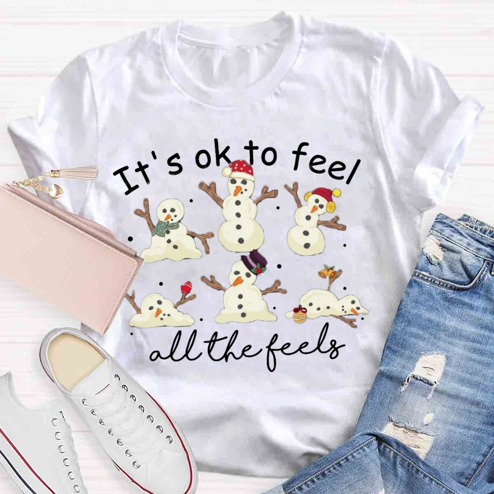 It'S Like To Feel Feel All The Feels Snowman T-shirt