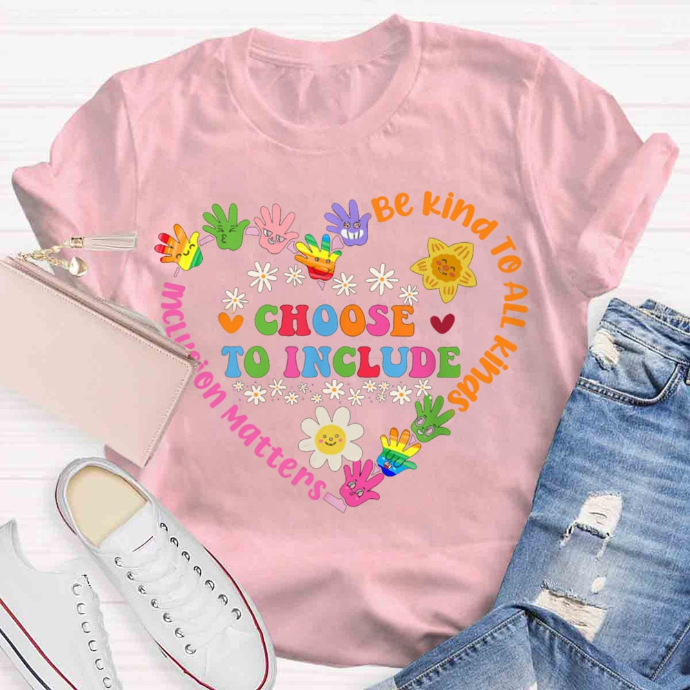 Choose To Include Sped Teacher T-shirt