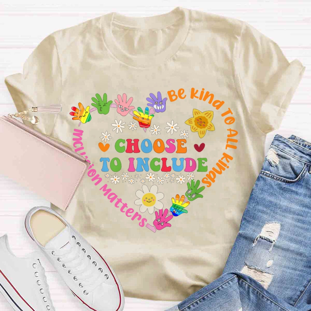 Choose To Include Sped Teacher T-shirt