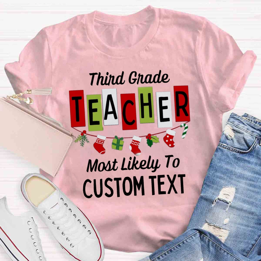 Personalized Grade And Text Most Likely To T-shirt