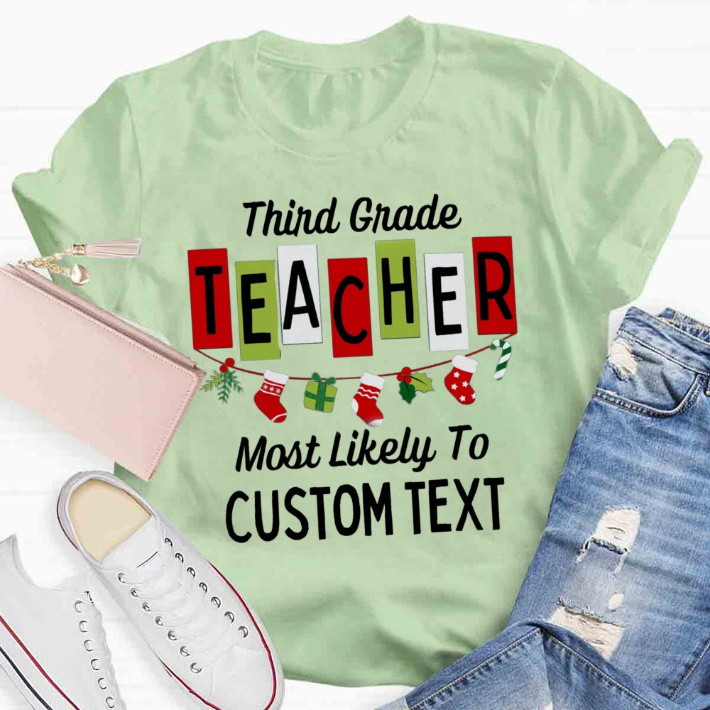 Personalized Grade And Text Most Likely To T-shirt