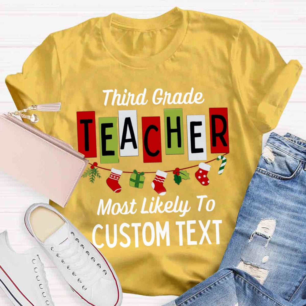 Personalized Grade And Text Most Likely To T-shirt