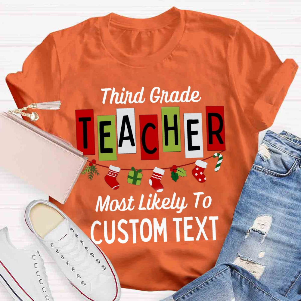 Personalized Grade And Text Most Likely To T-shirt