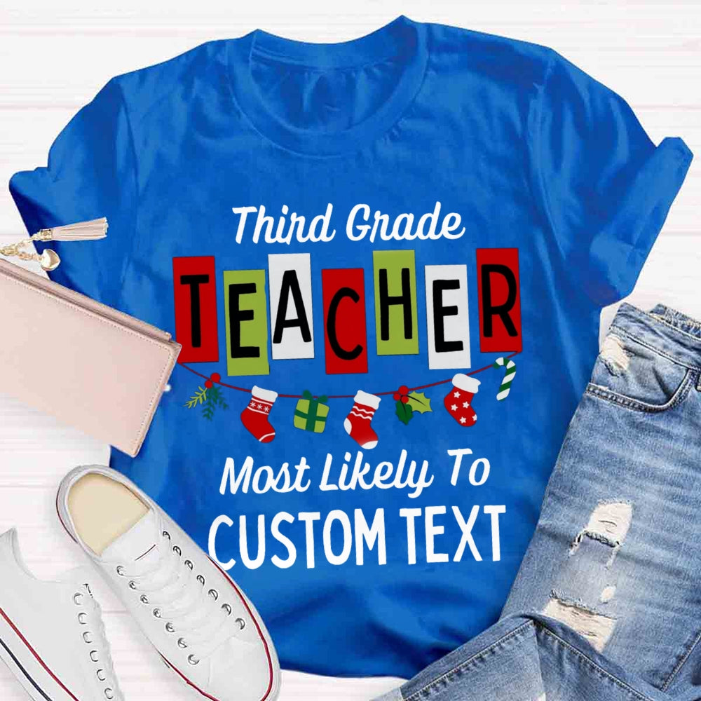 Personalized Grade And Text Most Likely To T-shirt