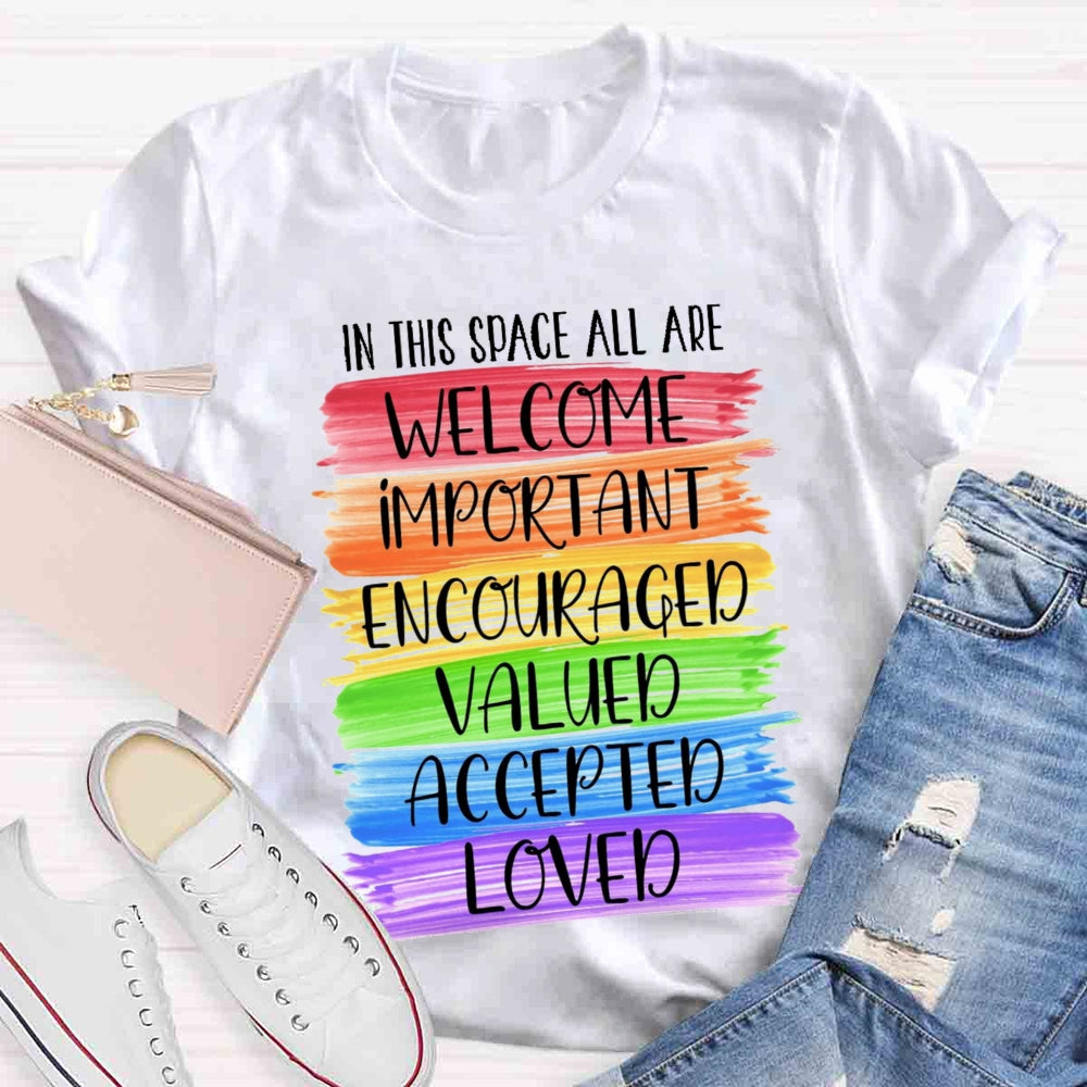 In This Space All Are Welcome Classroom T-shirt