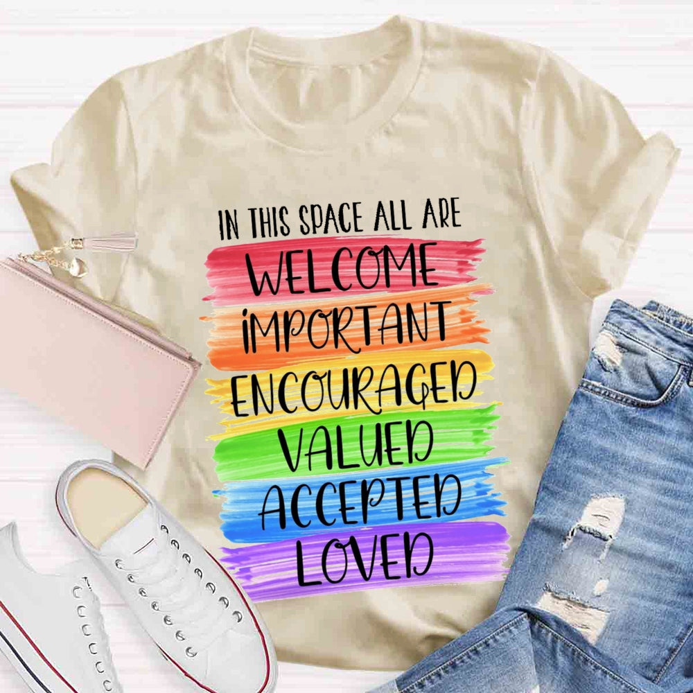 In This Space All Are Welcome Classroom T-shirt