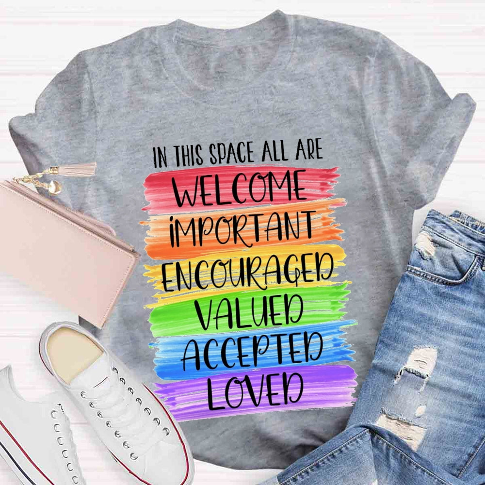 In This Space All Are Welcome Classroom T-shirt