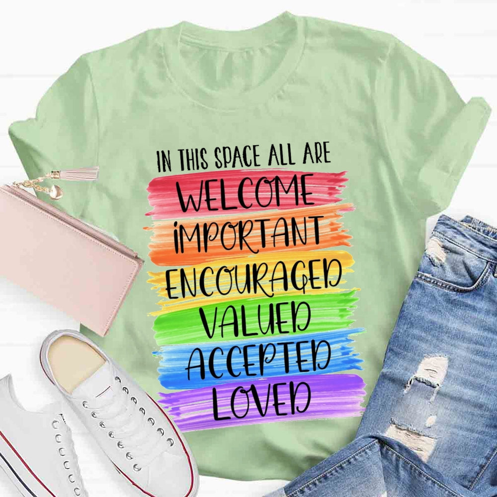 In This Space All Are Welcome Classroom T-shirt