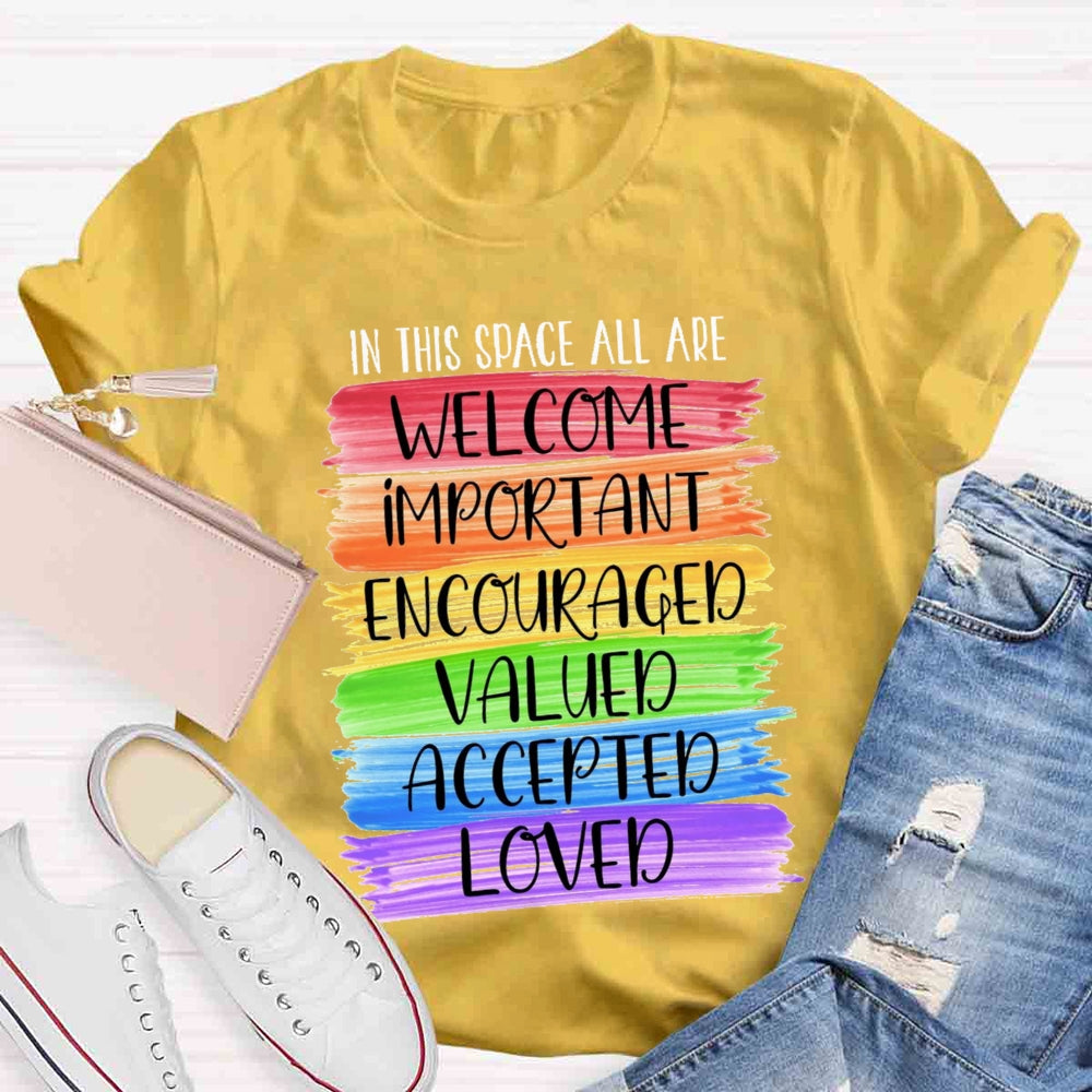 In This Space All Are Welcome Classroom T-shirt