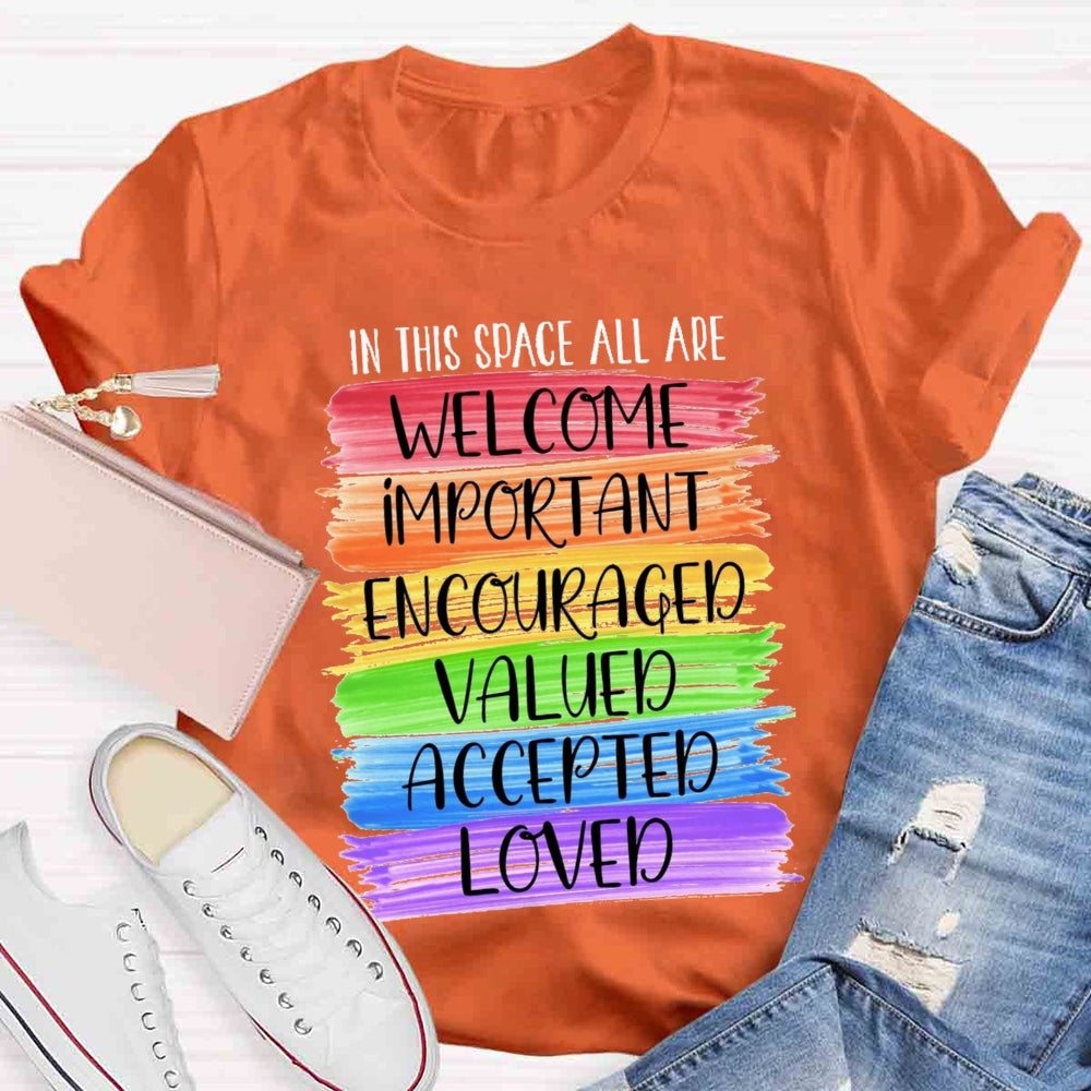 In This Space All Are Welcome Classroom T-shirt