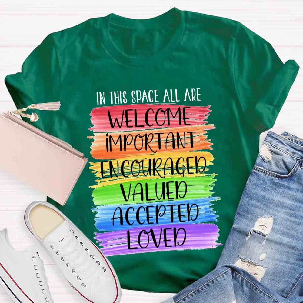 In This Space All Are Welcome Classroom T-shirt