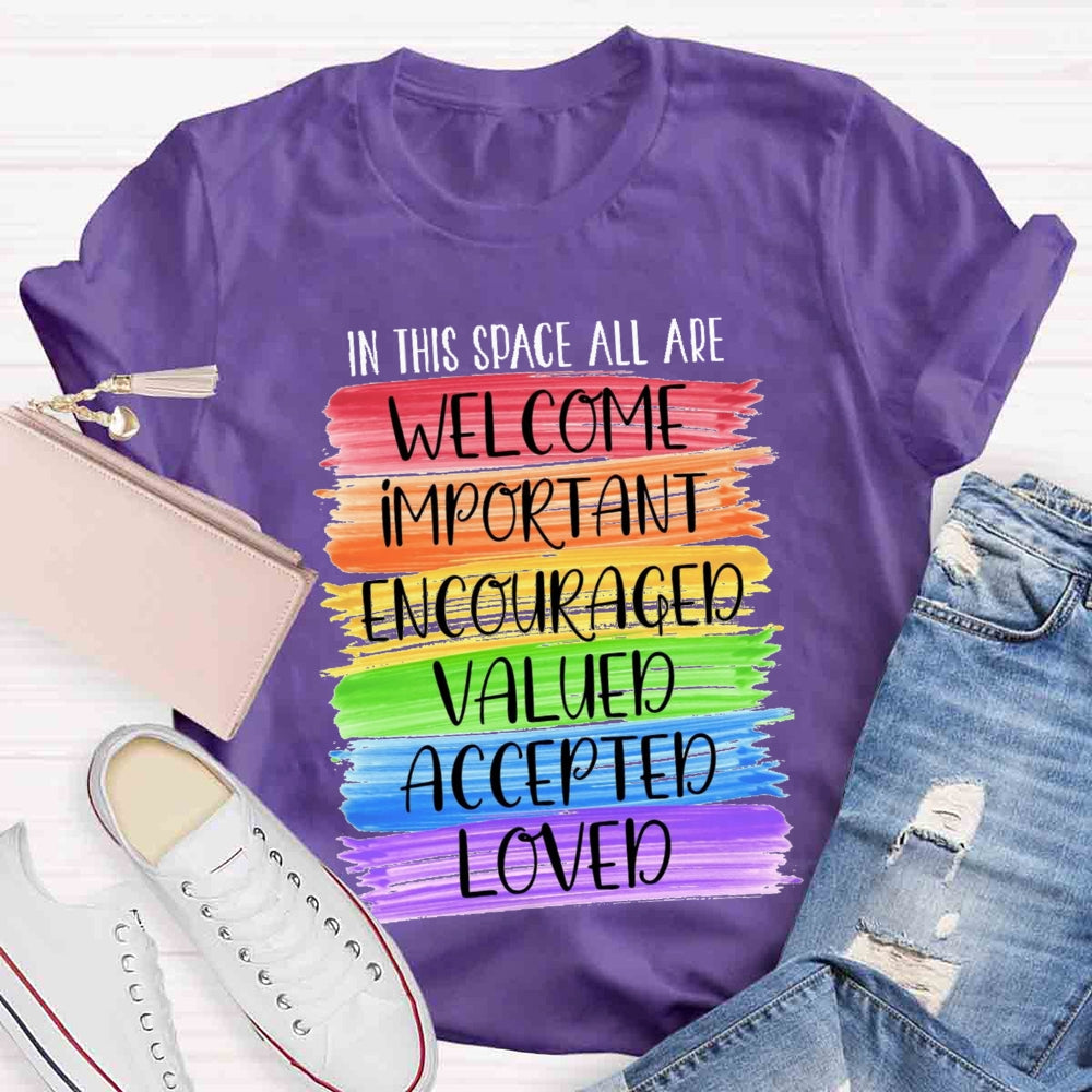 In This Space All Are Welcome Classroom T-shirt