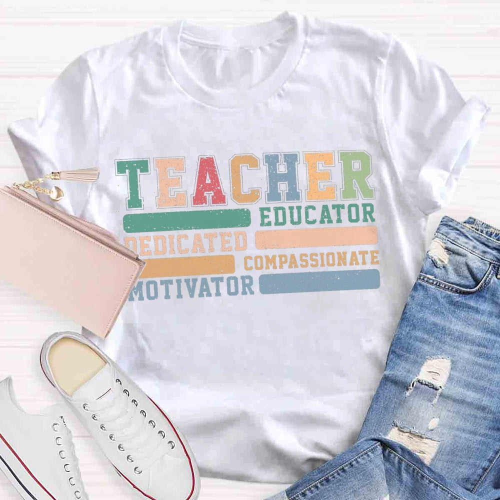 Teacher Educator Compassionate Dedicated Motivator T-shirt