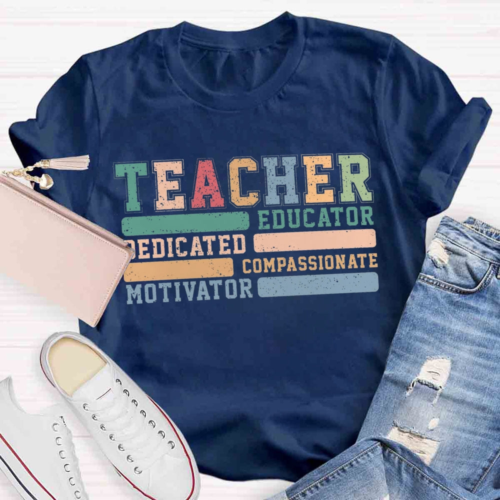 Teacher Educator Compassionate Dedicated Motivator T-shirt