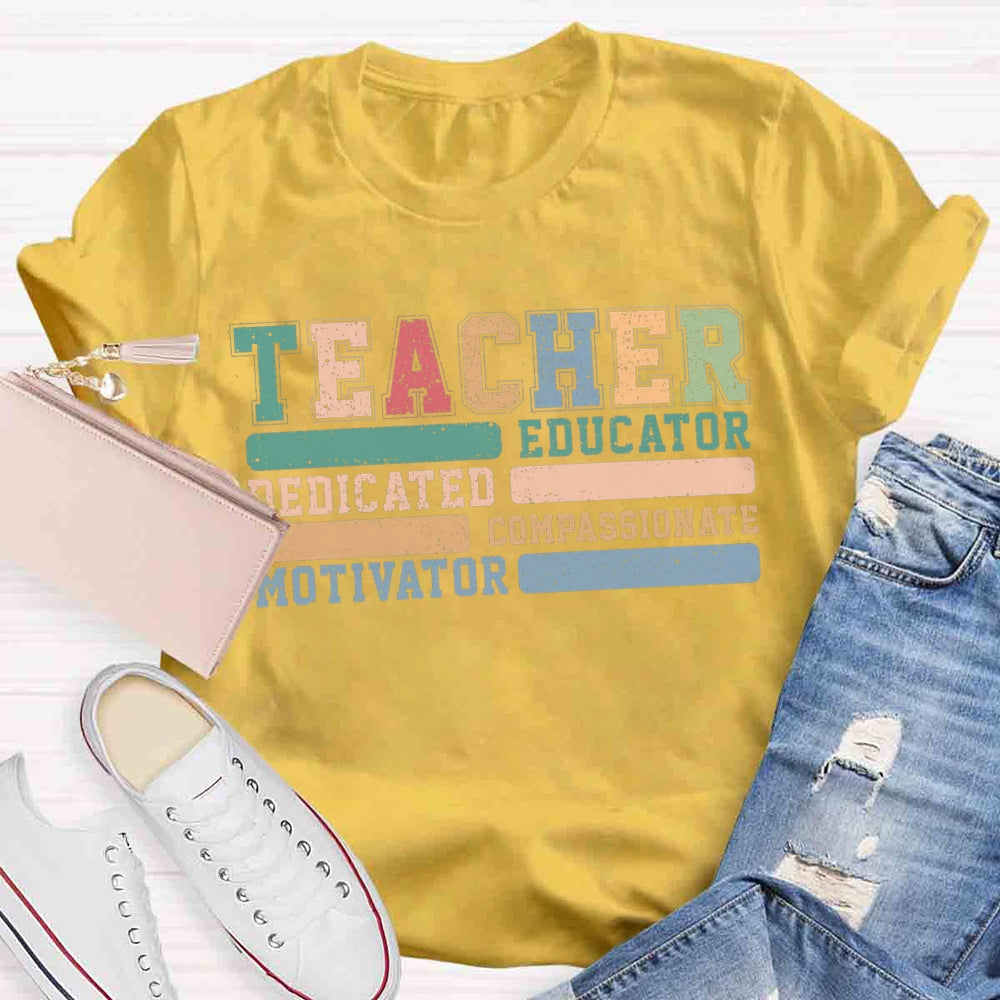 Teacher Educator Compassionate Dedicated Motivator T-shirt