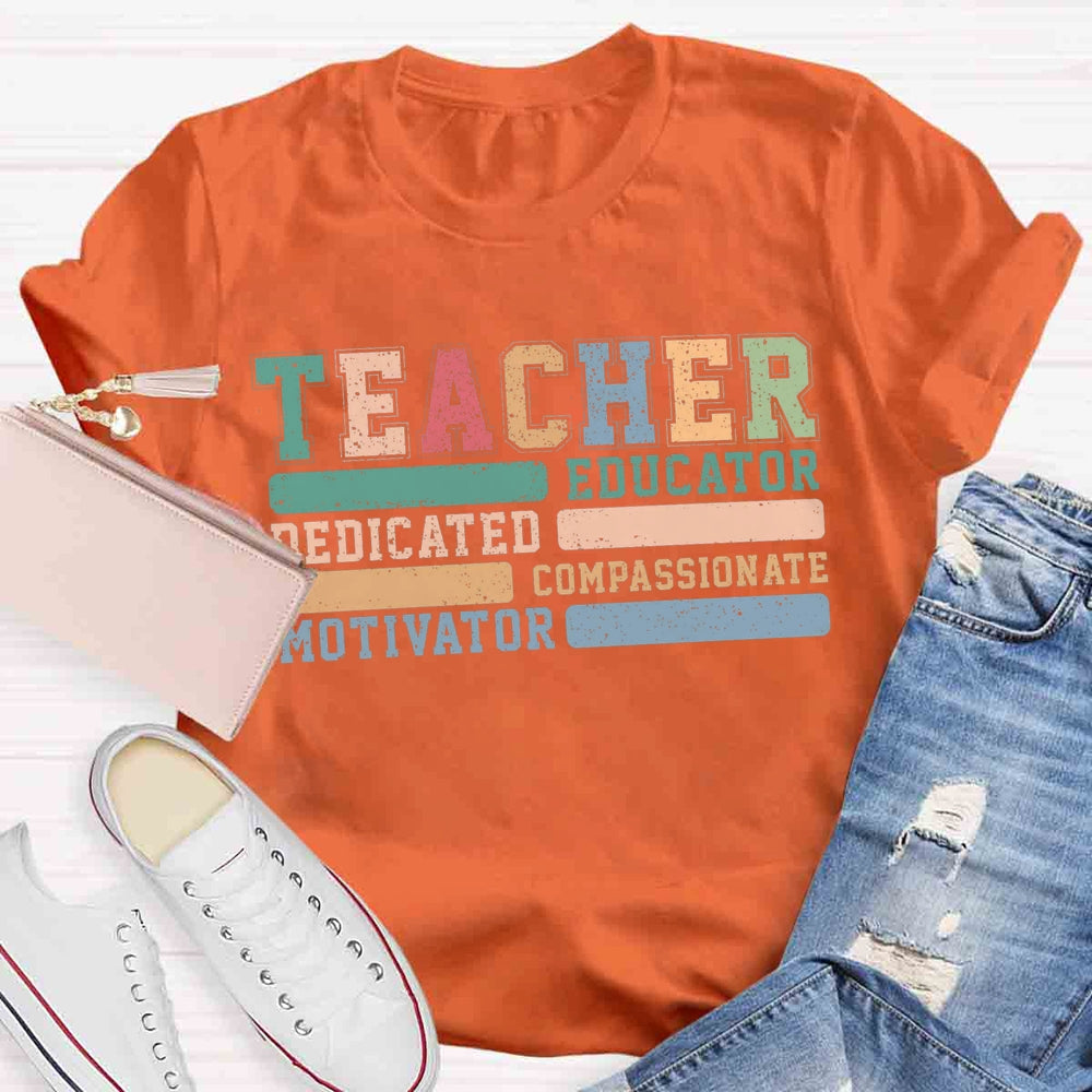 Teacher Educator Compassionate Dedicated Motivator T-shirt