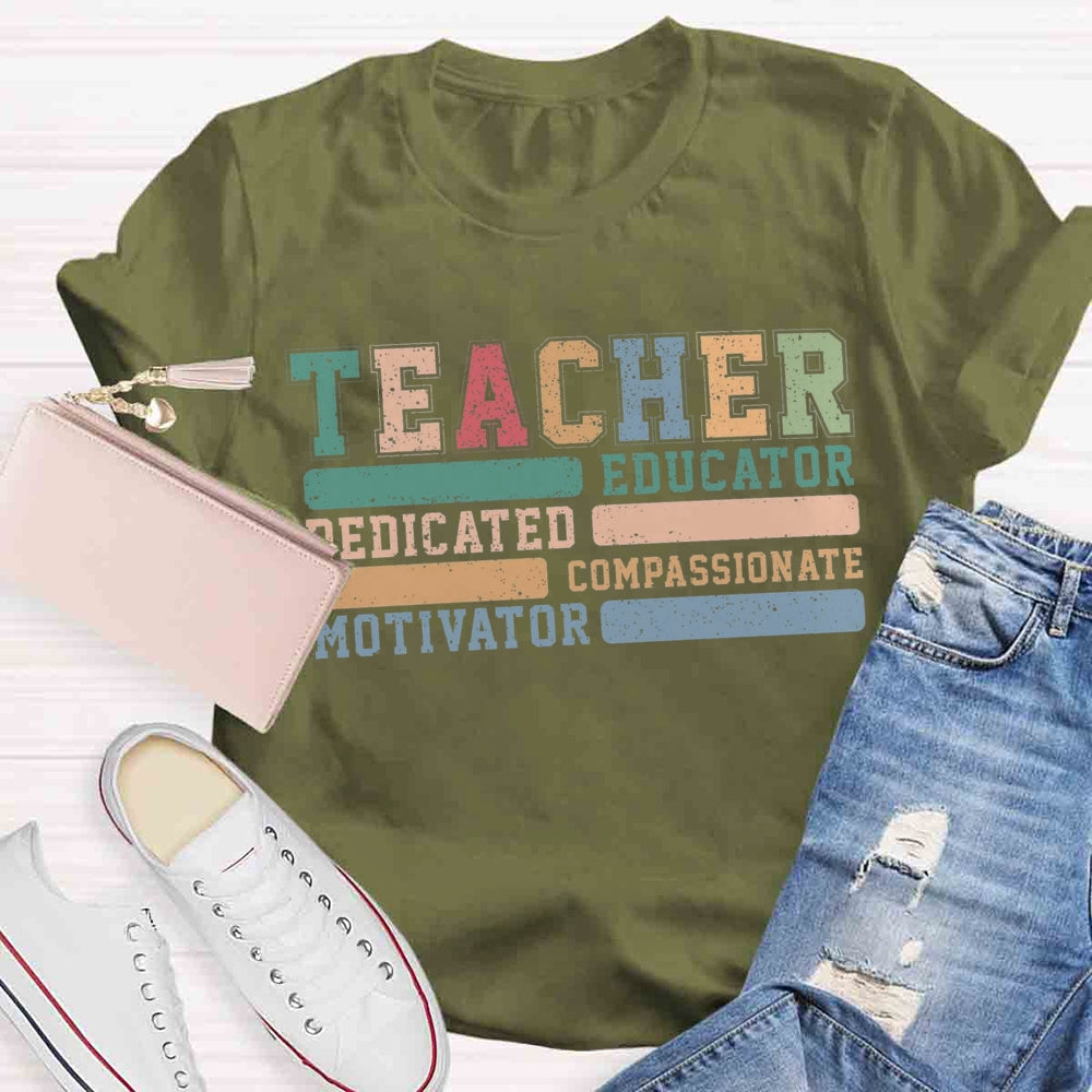 Teacher Educator Compassionate Dedicated Motivator T-shirt