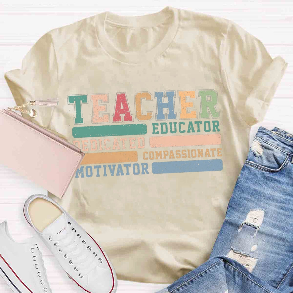 Teacher Educator Compassionate Dedicated Motivator T-shirt