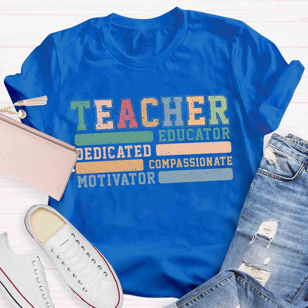 Teacher Educator Compassionate Dedicated Motivator T-shirt