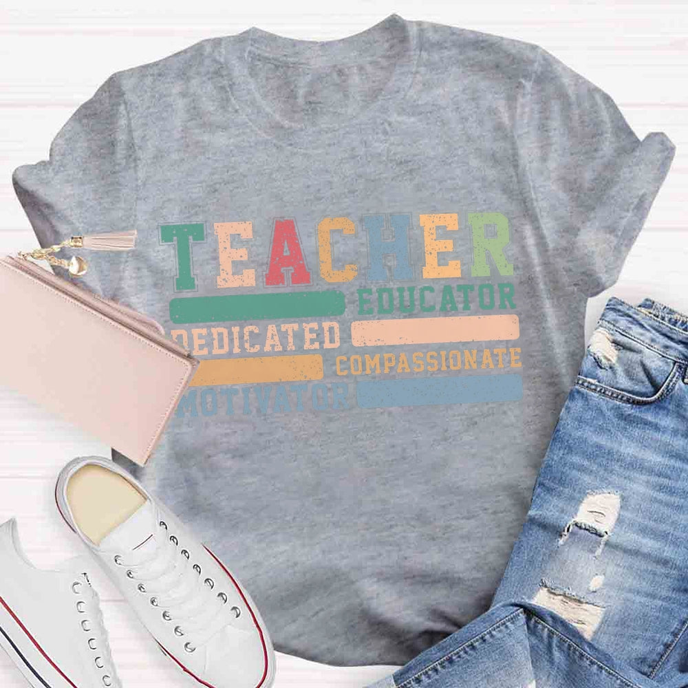 Teacher Educator Compassionate Dedicated Motivator T-shirt