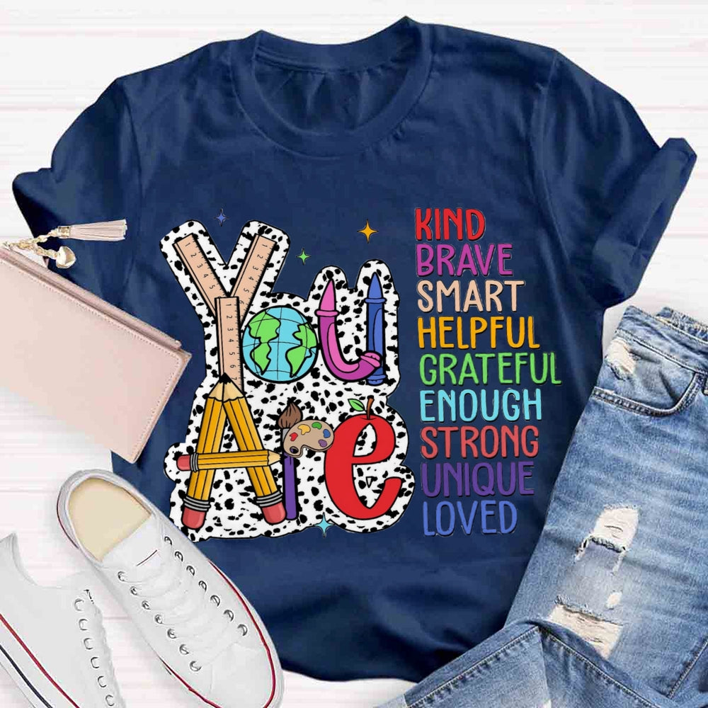 You Are Kind Brave Smart T-shirt