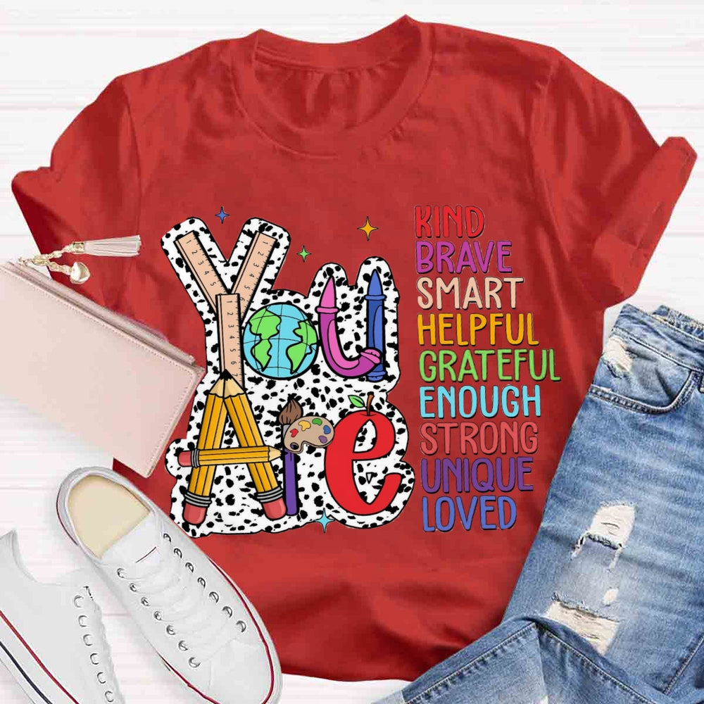 You Are Kind Brave Smart T-shirt