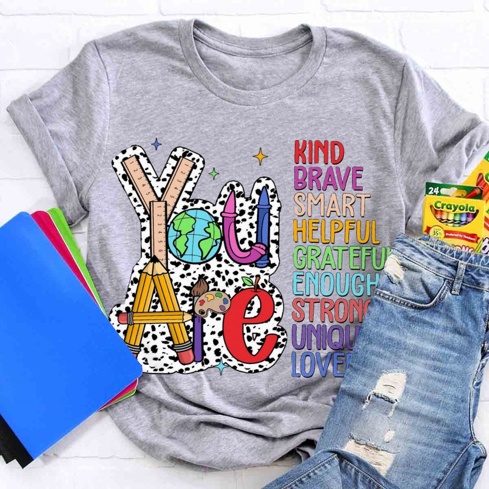 You Are Kind Brave Smart T-shirt