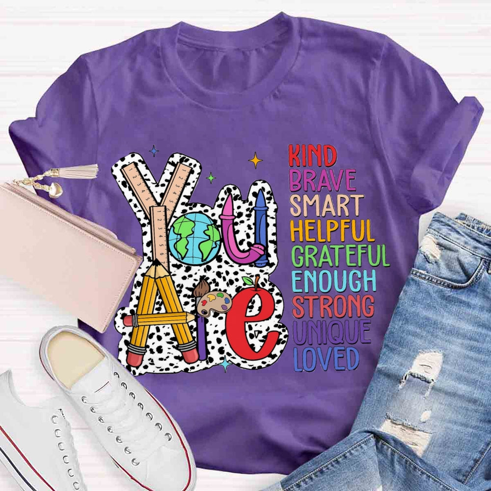 You Are Kind Brave Smart T-shirt