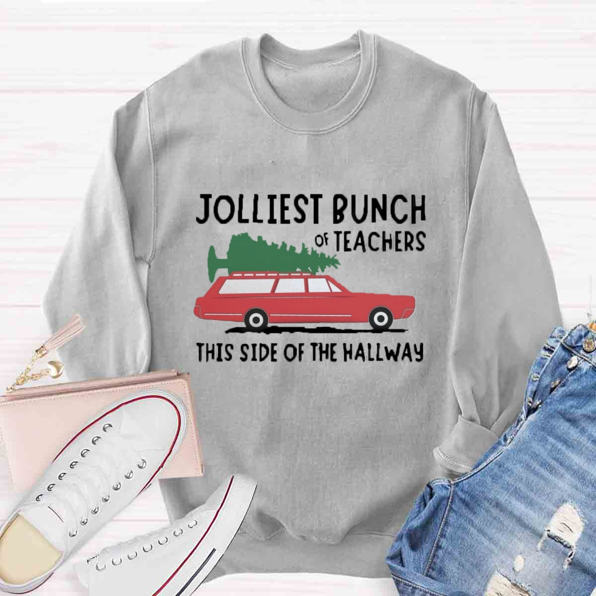 Jolliest Bunch Of Teachers This Side Of The Hallway Sweatshirt