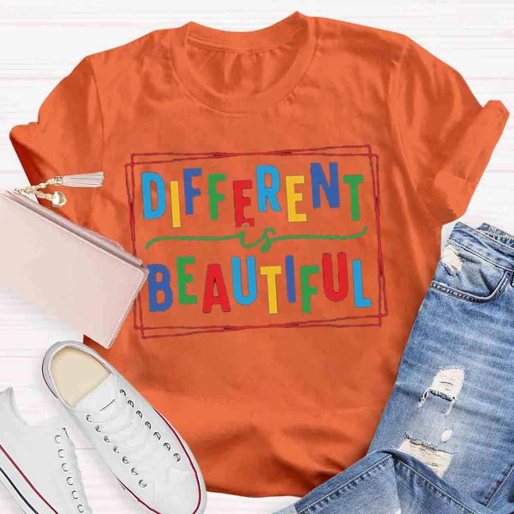 Different Is Beautiful T-shirt