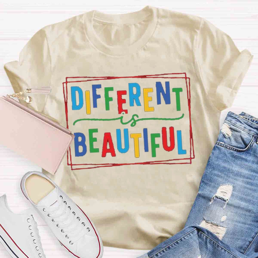 Different Is Beautiful T-shirt