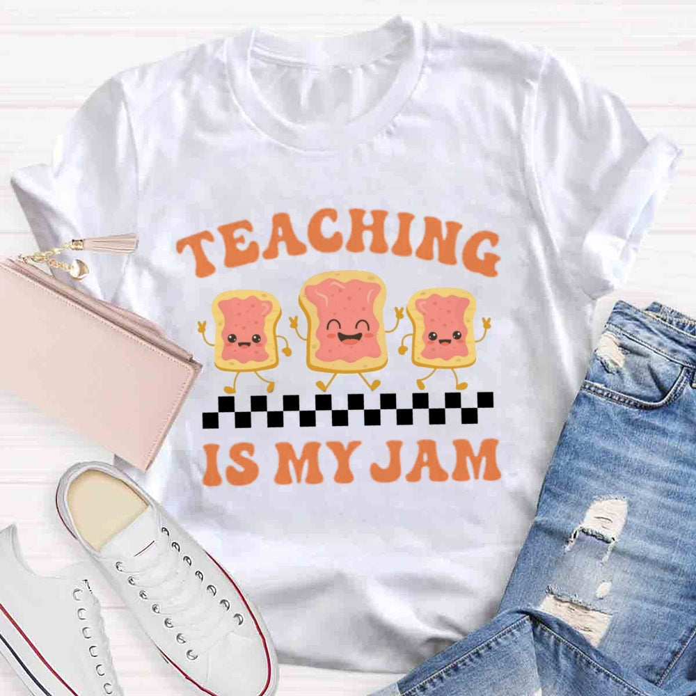 Teaching is my Jam T-shirt