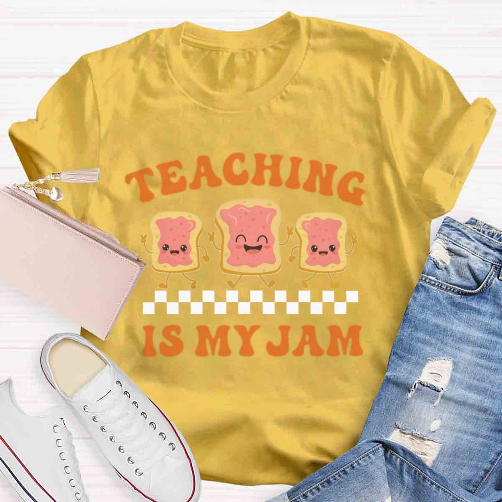 Teaching is my Jam T-shirt