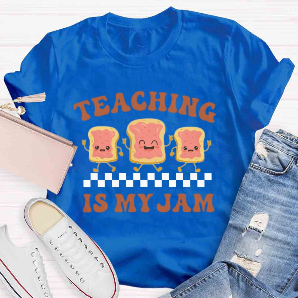 Teaching is my Jam T-shirt