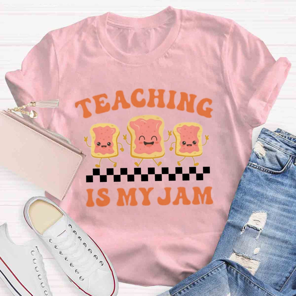 Teaching is my Jam T-shirt