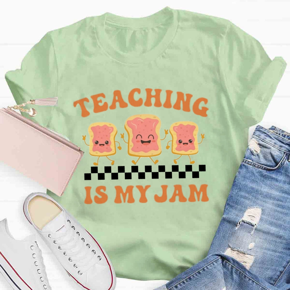 Teaching is my Jam T-shirt