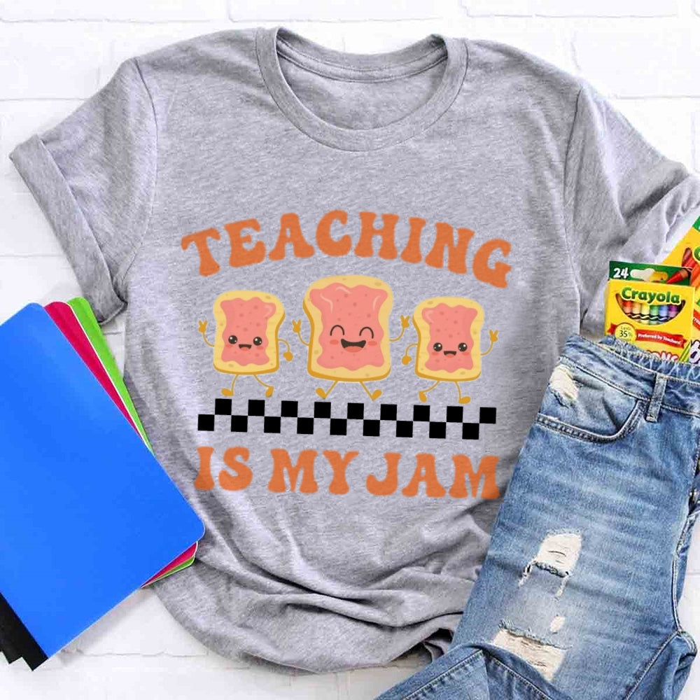 Teaching is my Jam T-shirt