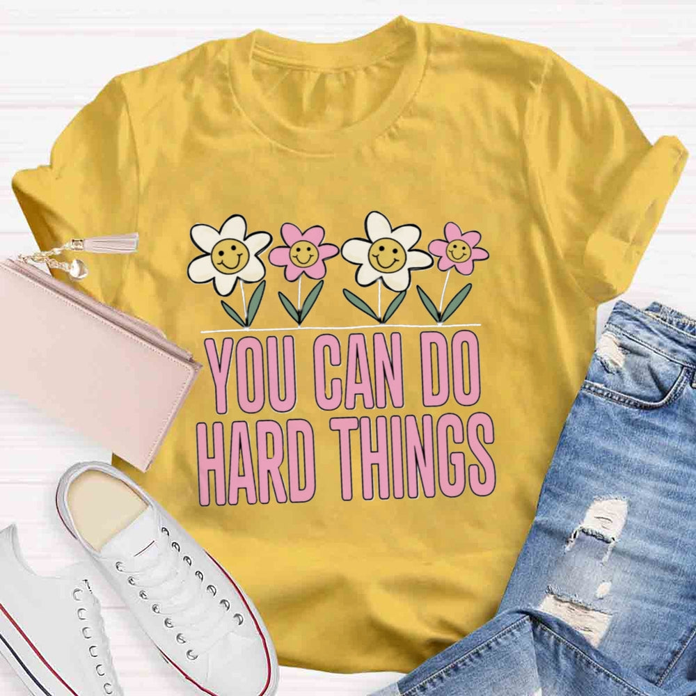 You Can Do Hard Thing T-shirt