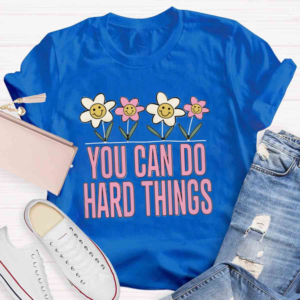 You Can Do Hard Thing T-shirt