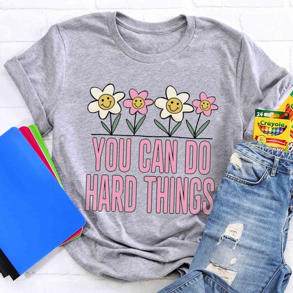 You Can Do Hard Thing T-shirt