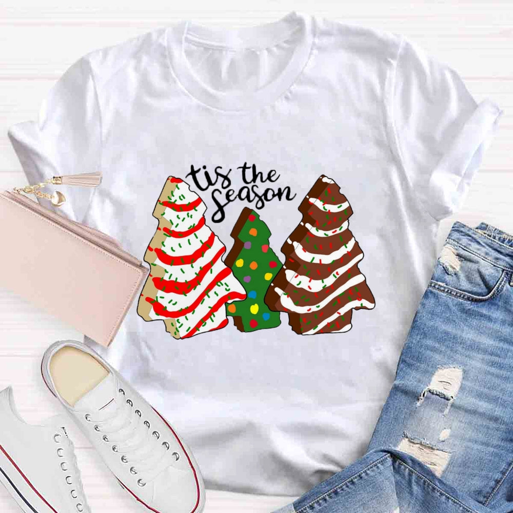 Tis the Season Christmas Tree Cakes T-shirt