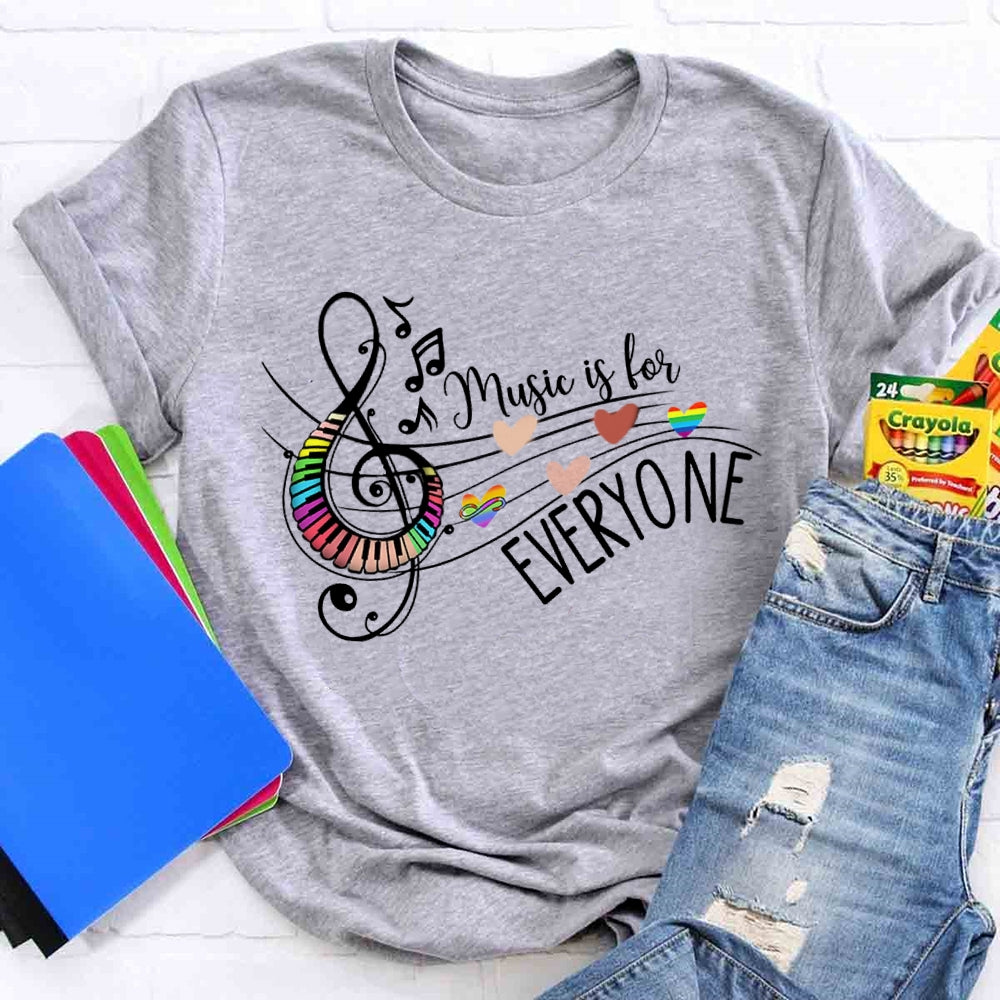 Music Is For Everyone Teacher T-Shirt