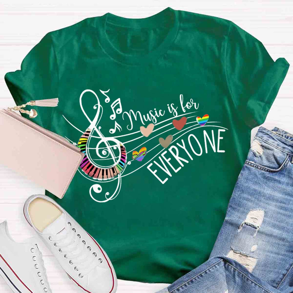 Music Is For Everyone Teacher T-Shirt