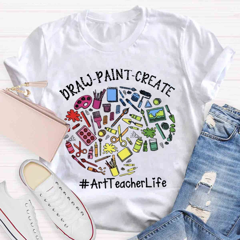 Draw Paint Create Teacher T-Shirt T-shirt