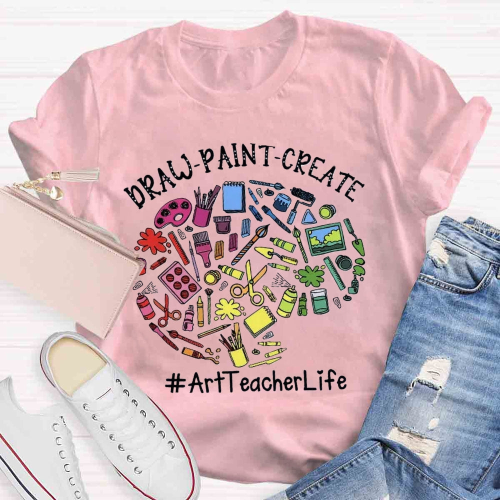 Draw Paint Create Teacher T-Shirt T-shirt